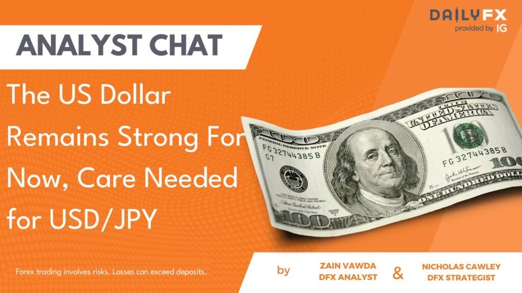 الدولار الأمريكي لا يزال قويا في الوقت الحالي ، والعناية اللازمة ل USD / JPY