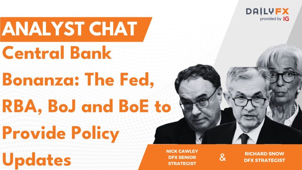 طفرة البنك المركزي: بنك الاحتياطي الفيدرالي ، بنك الاحتياطي الأسترالي ، بنك اليابان ... Central Bank Bonanza: The Fed, RBA, BoJ and BoE to Provide Policy Updates
