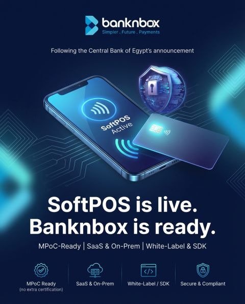 شركة «Banknbox» تطلق خدمة «SoftPOS» لدعم المدفوعات الرقمية في مصر شركة «Banknbox» تطلق خدمة «SoftPOS» لدعم المدفوعات الرقمية في مصر